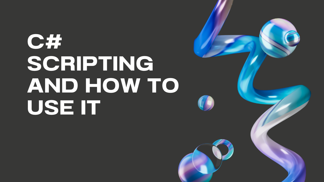 Getting Started with C# Scripting: A Practical Guide to Automation and ...